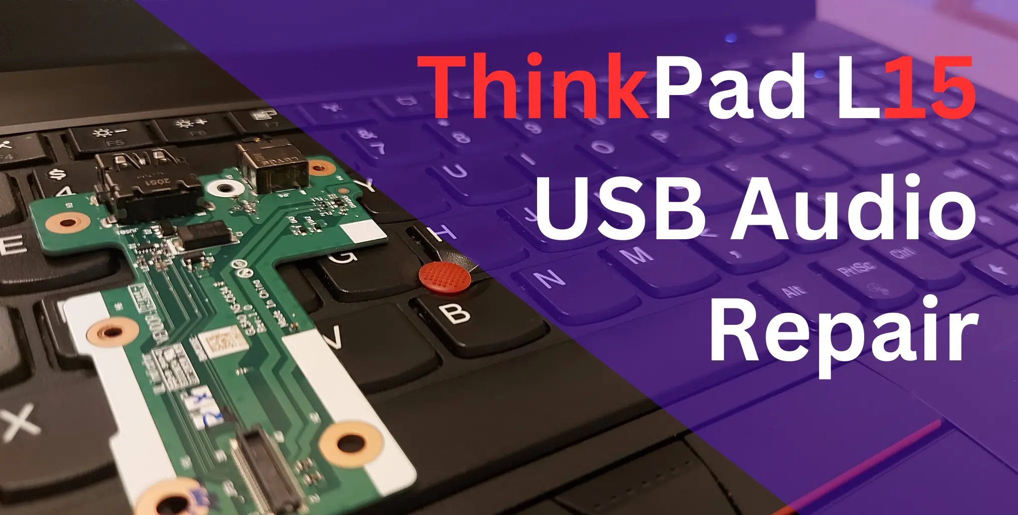 Replace Damaged USB Port - ThinkPad L15 Gen 2